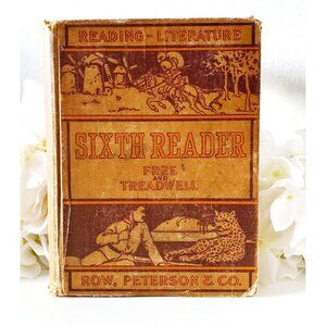 Vintage 1920s Sixth Reader Reading-Literature Hardcover